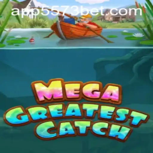 Descubra o Fascinante Mundo de MegaGreatestCatch no 5573bet.com